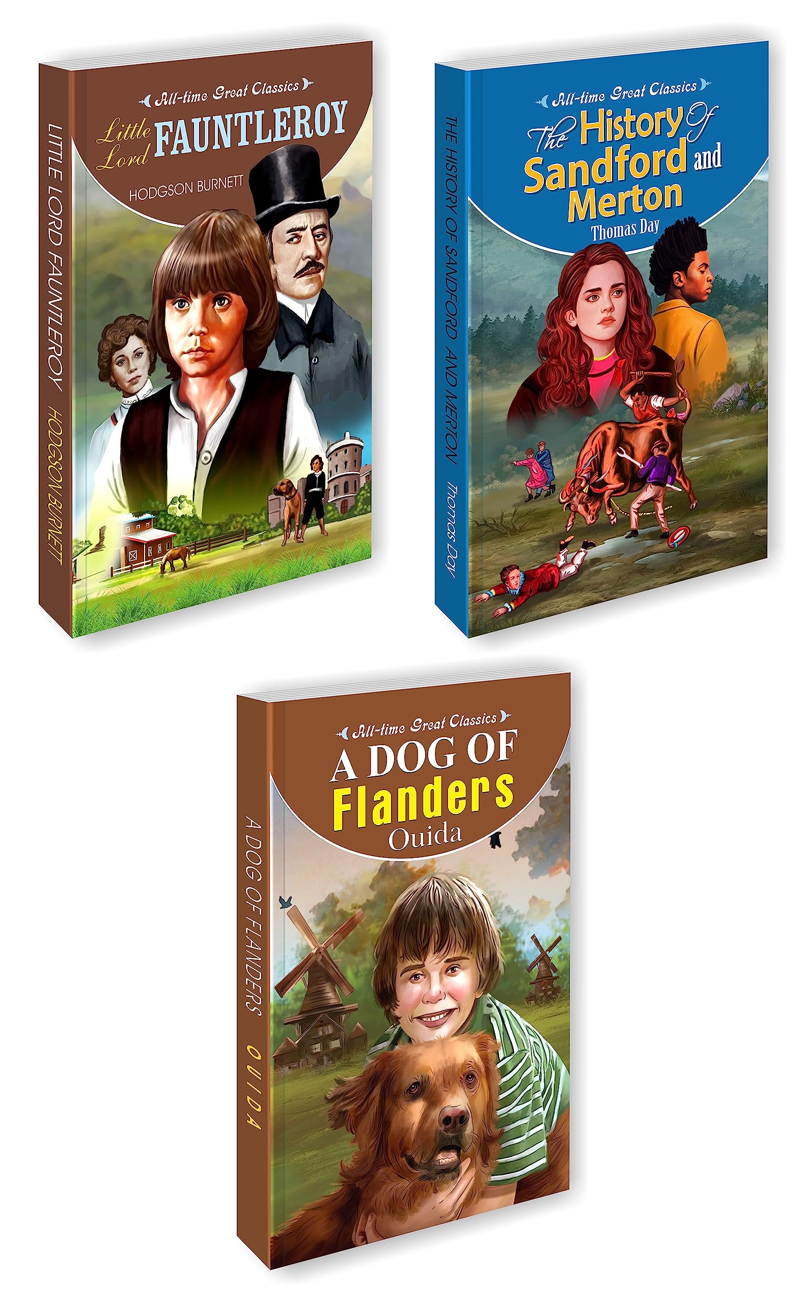 3 All Time Great Classics (Little Lord Fauntleroy, The History Of Stanford And Merton, A Dog Of Flanders)