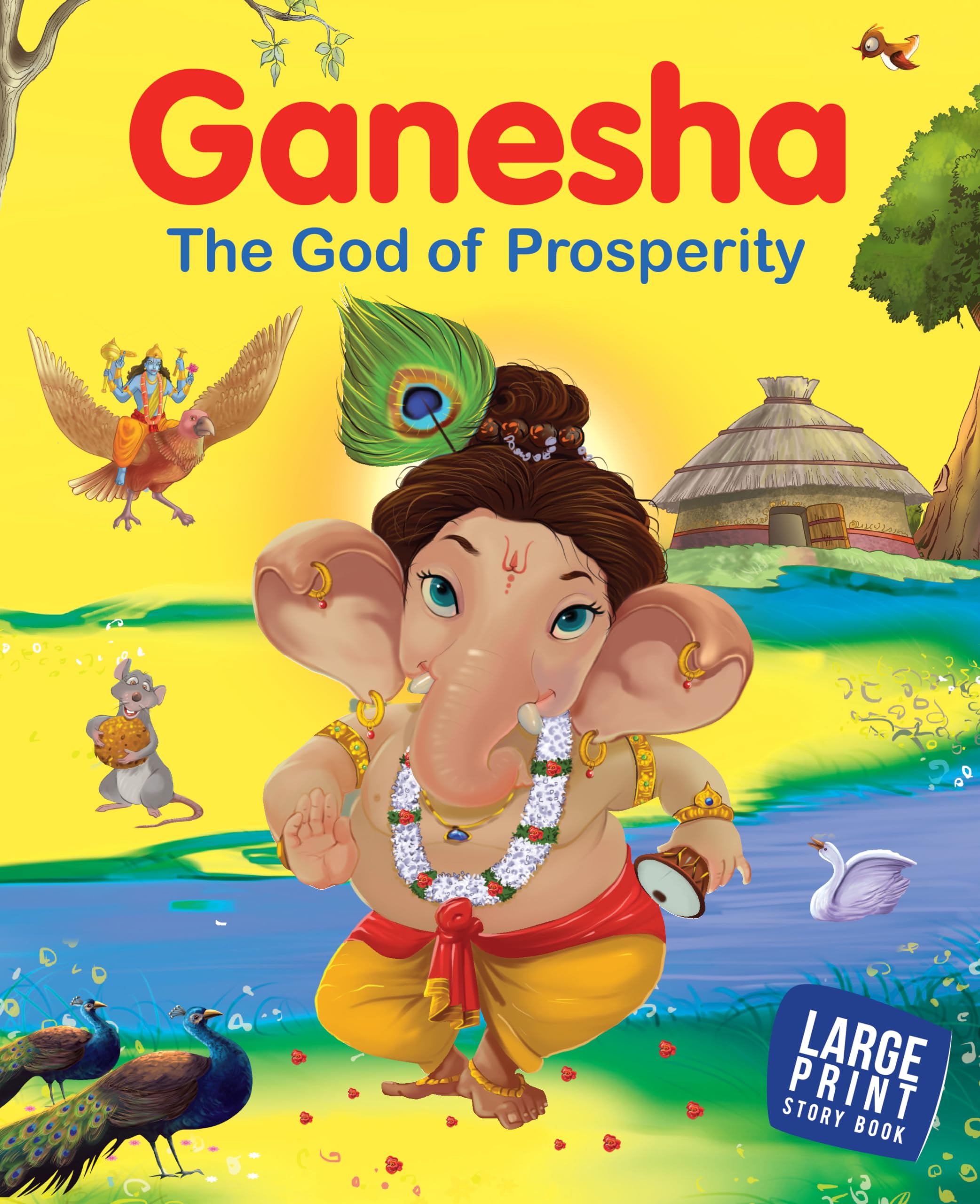 Ganesha: The God of Prosperity  Indian Mythology Illustrated Storybook for Children | Adventure Stories of Elephant Headed | Ta