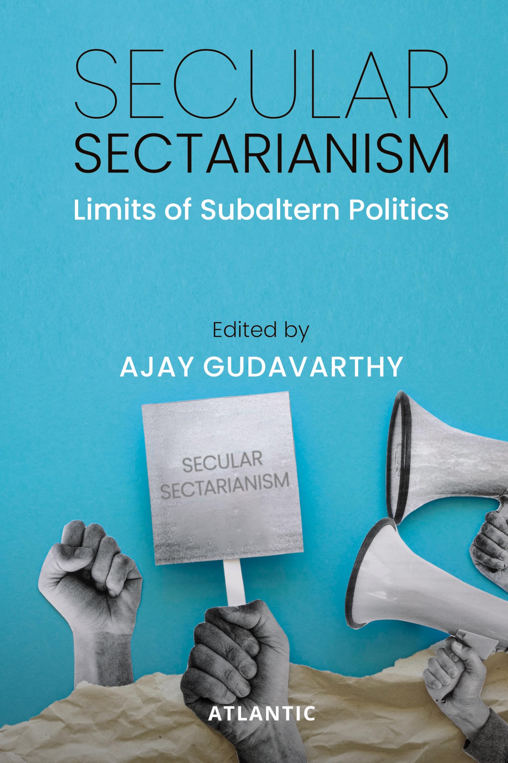 Secular Sectarianism: Limits of Subaltern Politics