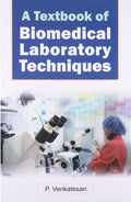 A Textbook Of Biomedical Laboratory Techniques