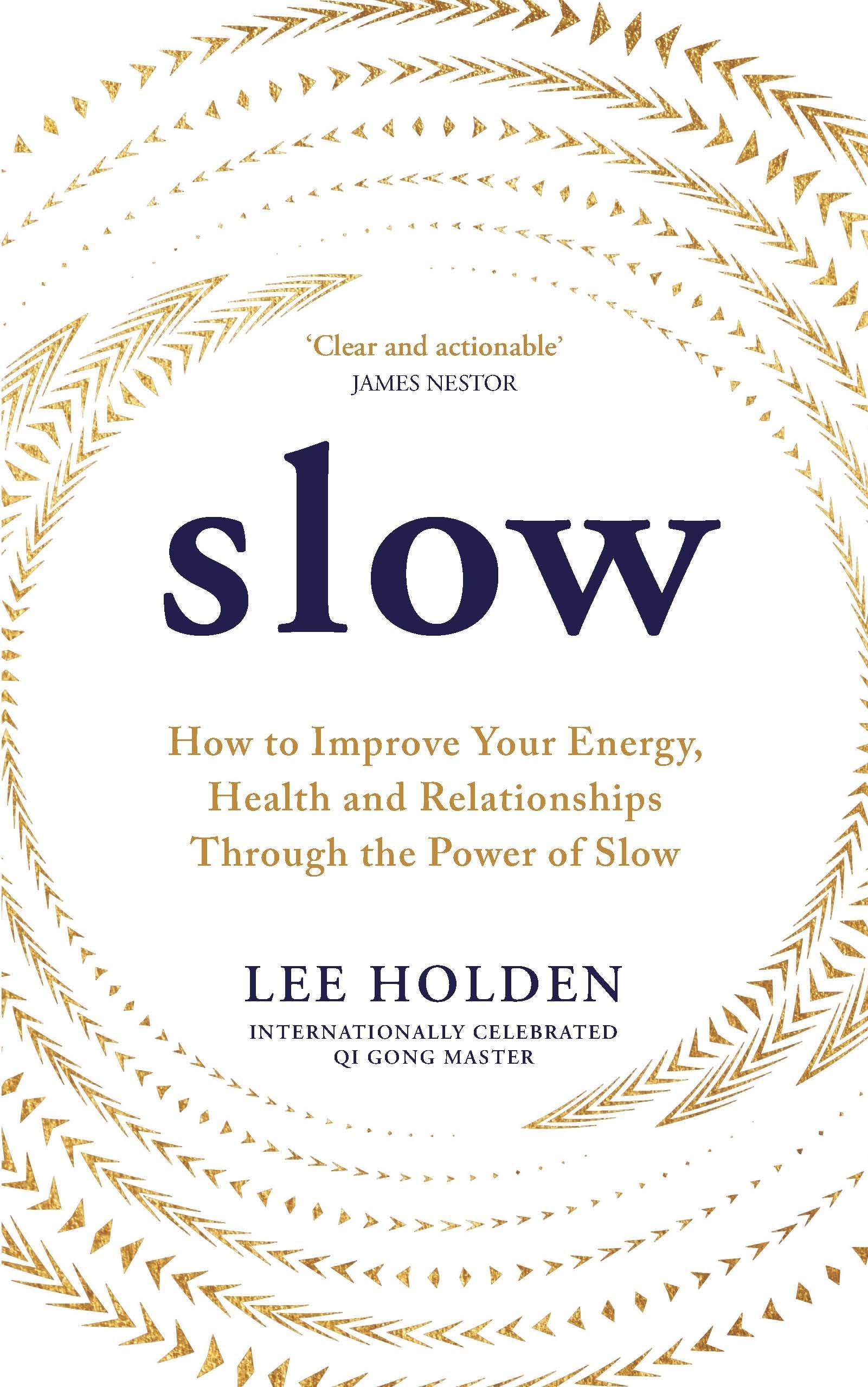 Rider Co Slow How to Improve Your Energy, Health and Relationships Through the Power of Slow.