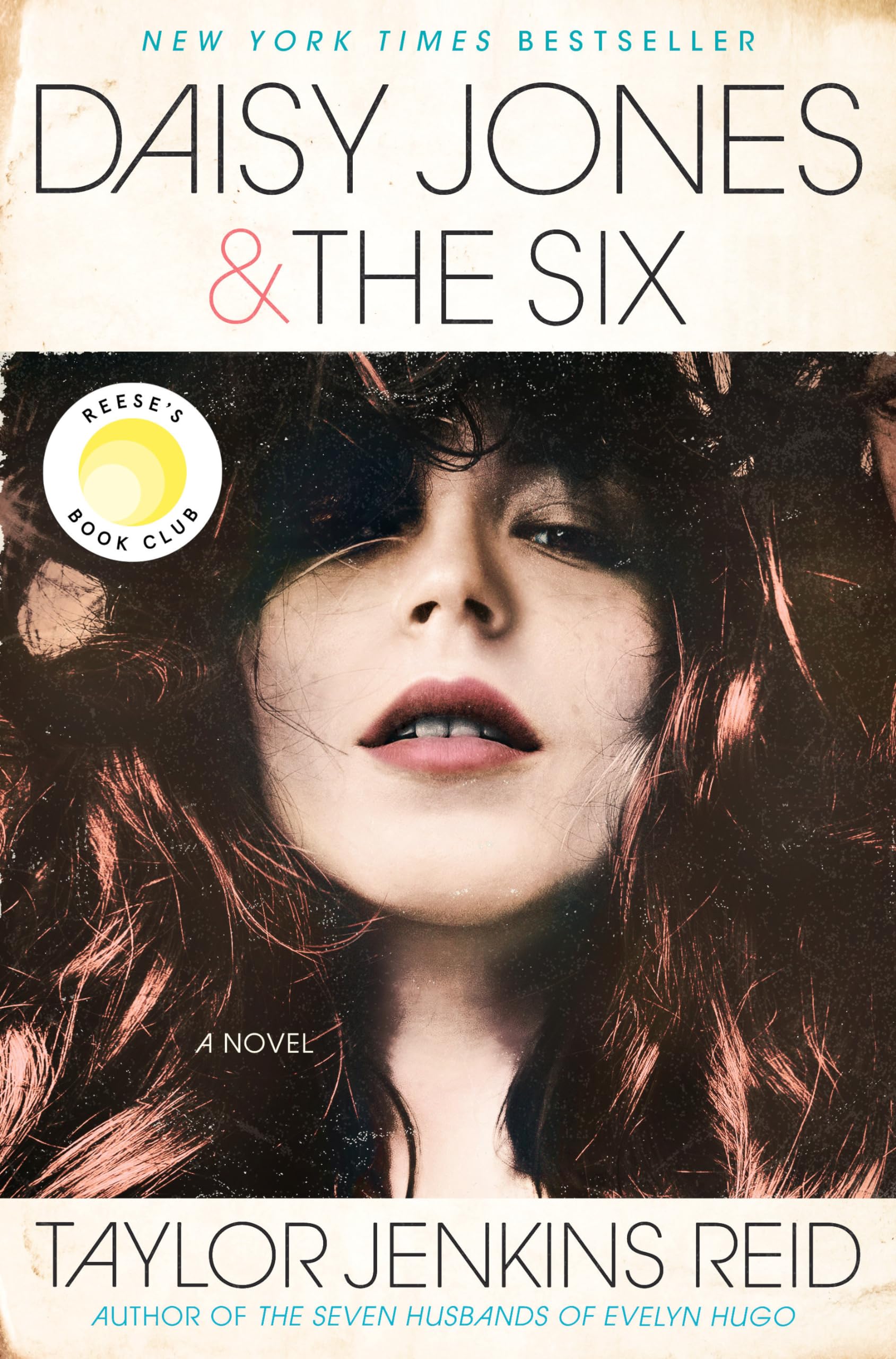 Daisy Jones & The Six: Reeses Book Club: A Novel