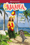 Nanea: Hula for the Home Front (American Girl Historical Characters)