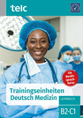 Trainingseinheiten telc Deutsch Medizin: Lehrbuch B2C1