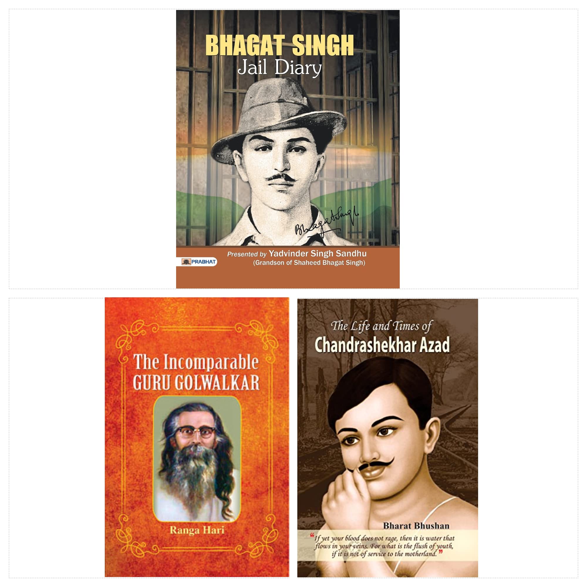 The Life and Times of Chandrashekhar Azad + Bhagat Singh Jail Diary + the Incomparable Guru Golwalkar (Set of 3 Books)