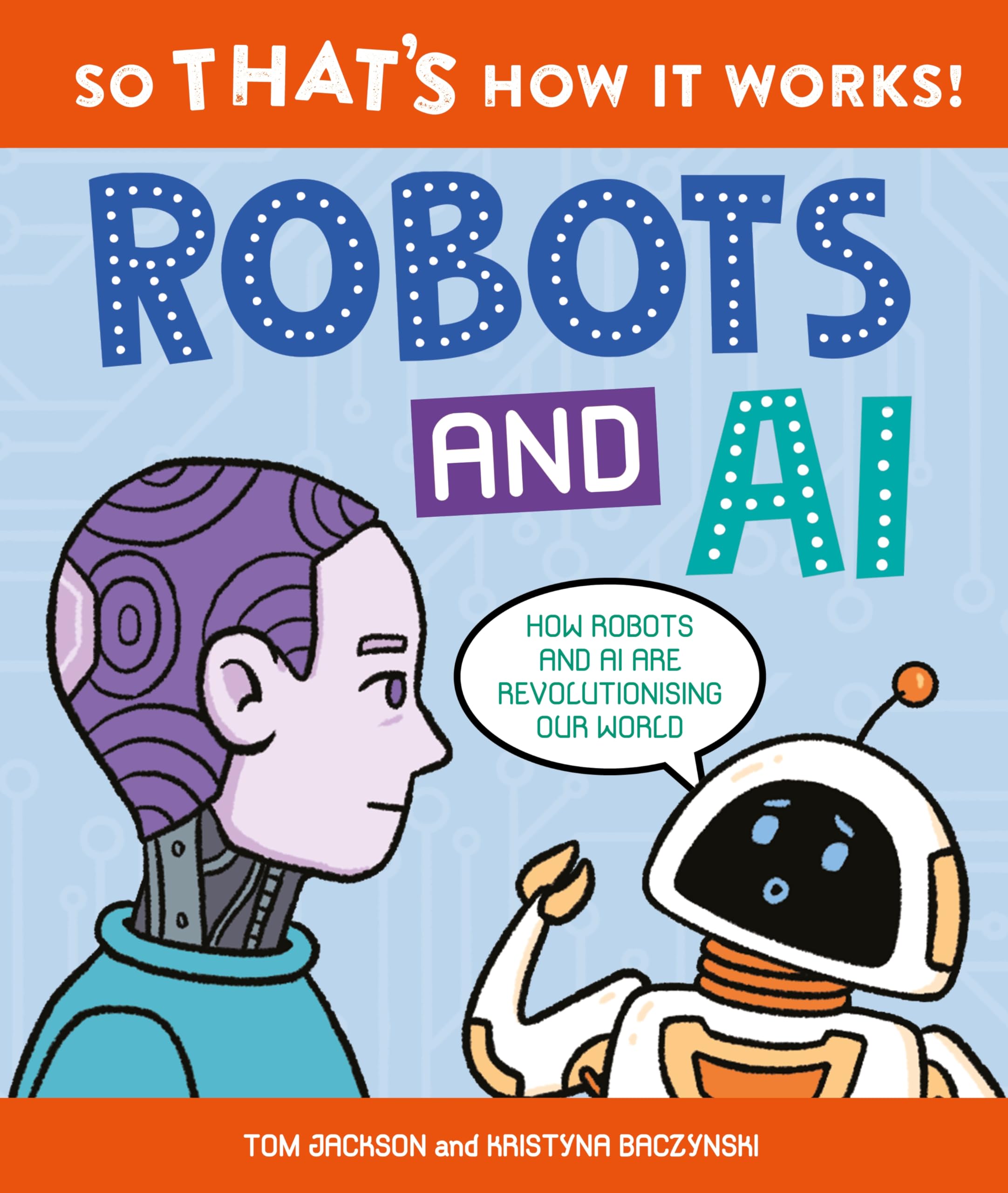 So Thats How It Works! Robots and AI