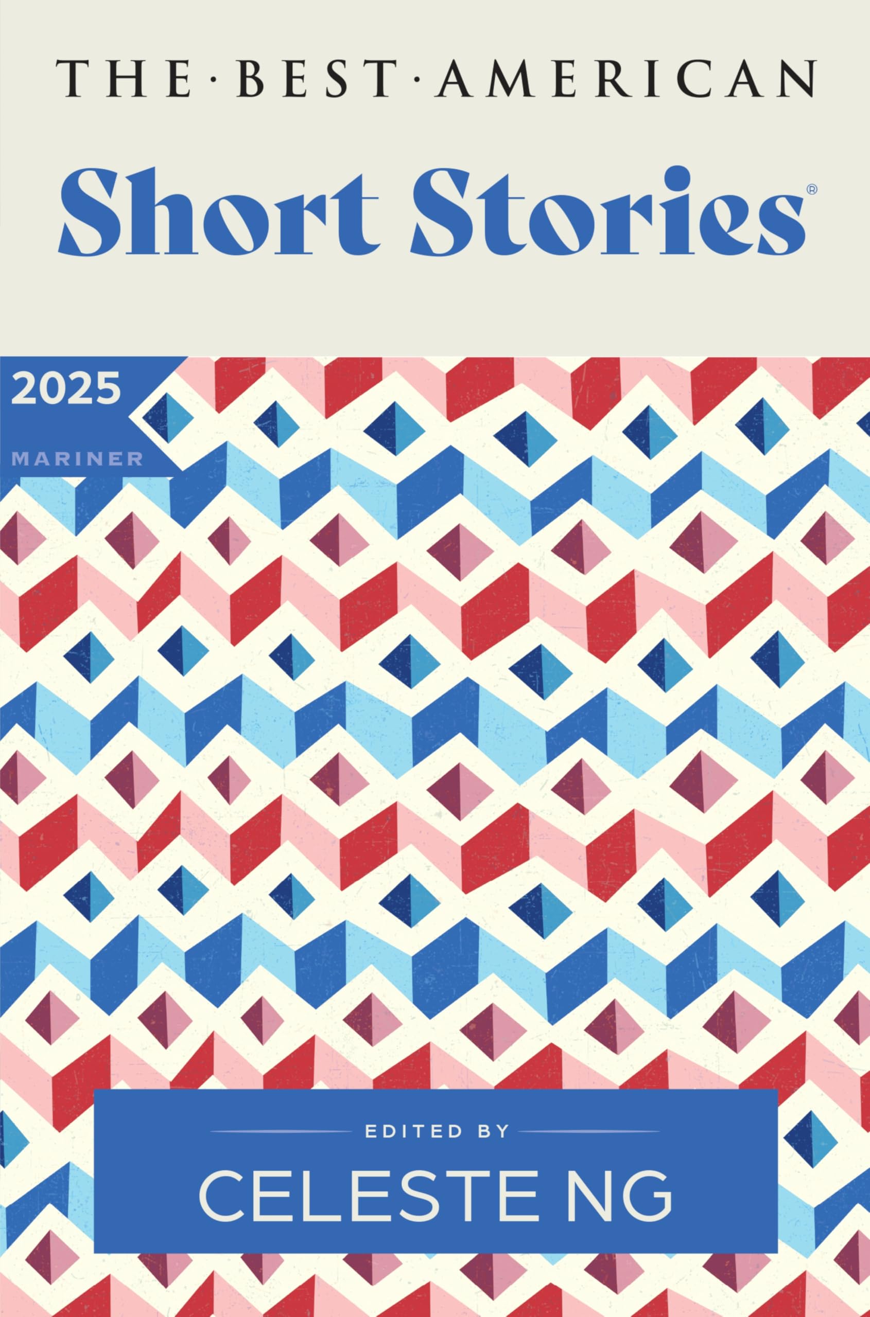 The Best American Short Stories 2025: An Anthology of AwardWinning Literary Fiction Handpicked by Celeste Ng, Showcasing the Ar