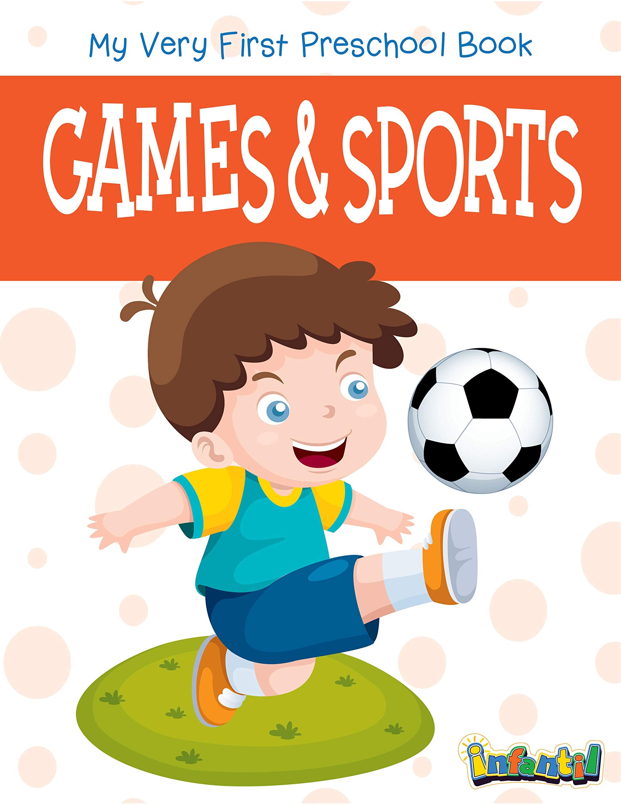 Games (My Very First Preschool Book)
