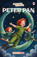 Peter Pan (Abridged Classics) (Illustrated)  Novel  Story Book for Kids  English Stories for Children  Age 6+  Ideal for Cl