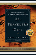 The Travelers Gift: Seven Decisions that Determine Personal Success