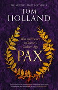 Pax: War And Peace In RomeS Golden Age: War And Peace In RomeS Golden Age  The Sunday Times Bestseller (DillyS Story)