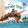 Little Board Book: On A Pirate Ship