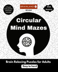 Circular Mind Mazes  Brain Relaxing Puzzles For Adults