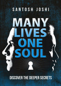 Many Lives One Soul: Keys To Deeper Secrets