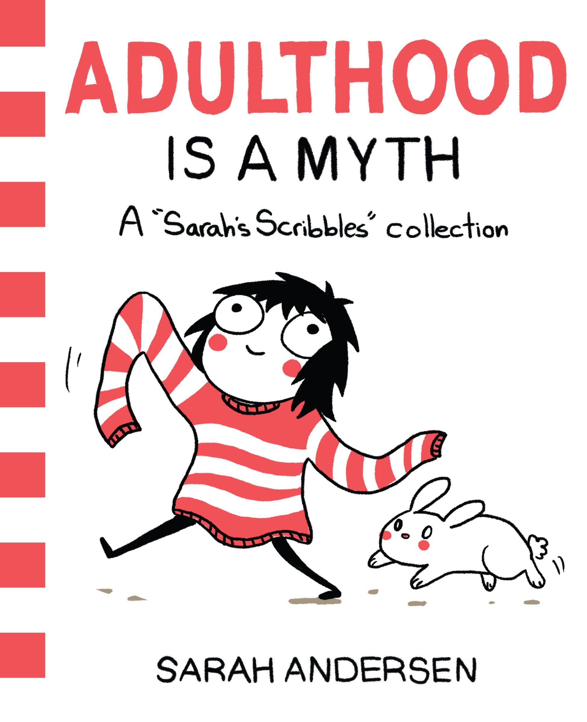 Adulthood is a Myth: A Sarahs Scribbles Collection (Volume 1)