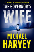 The GovernorS Wife: 5 (A Michael Kelly Pi Investigation)