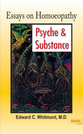 Essays on Homoeopathy Psyche & Substance