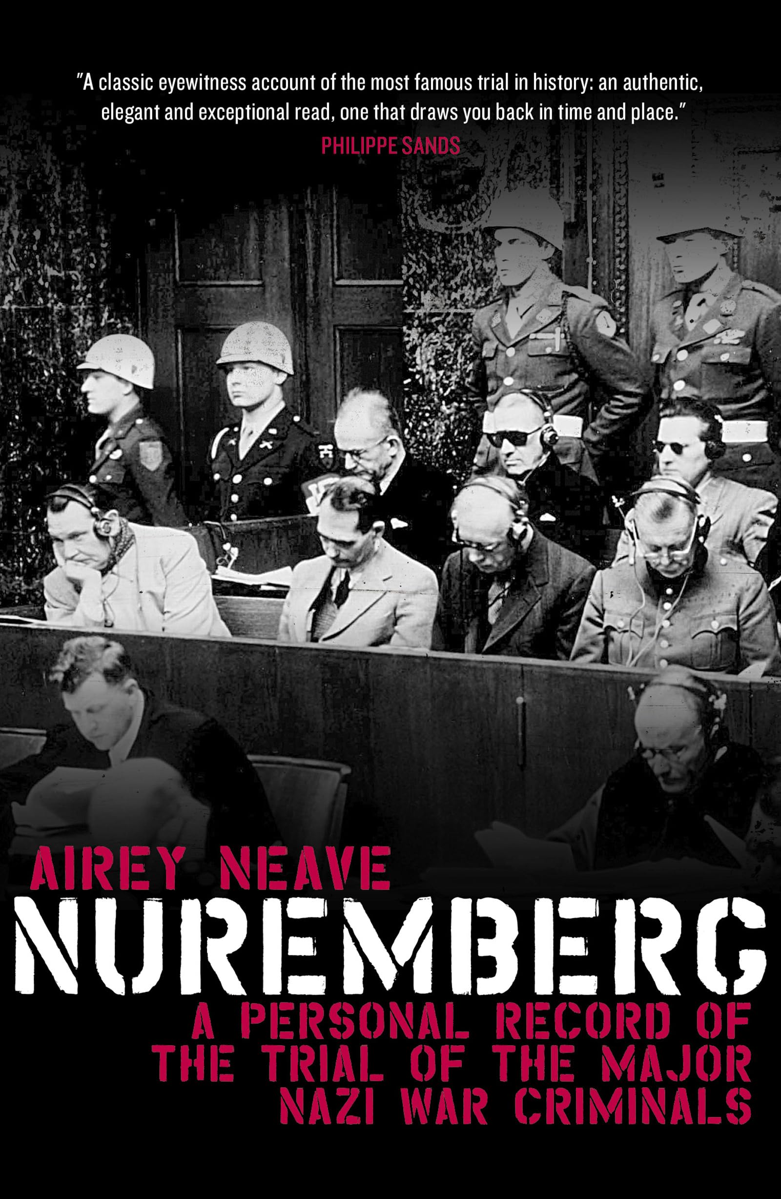 Nuremberg: A Personal Record Of The Trial Of The Major Nazi War Criminals