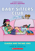 Claudia and the Bad Joke: A Graphic Novel (The Babysitters Club #15) (15) (The BabySitters Club Graphix)