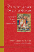 Extremely Secret Dakini of Naropa: Vajraygogini Practice and Commentary (The Dechen Ling Practice Series)