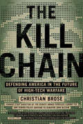 The Kill Chain: Defending America in the Future of HighTech Warfare