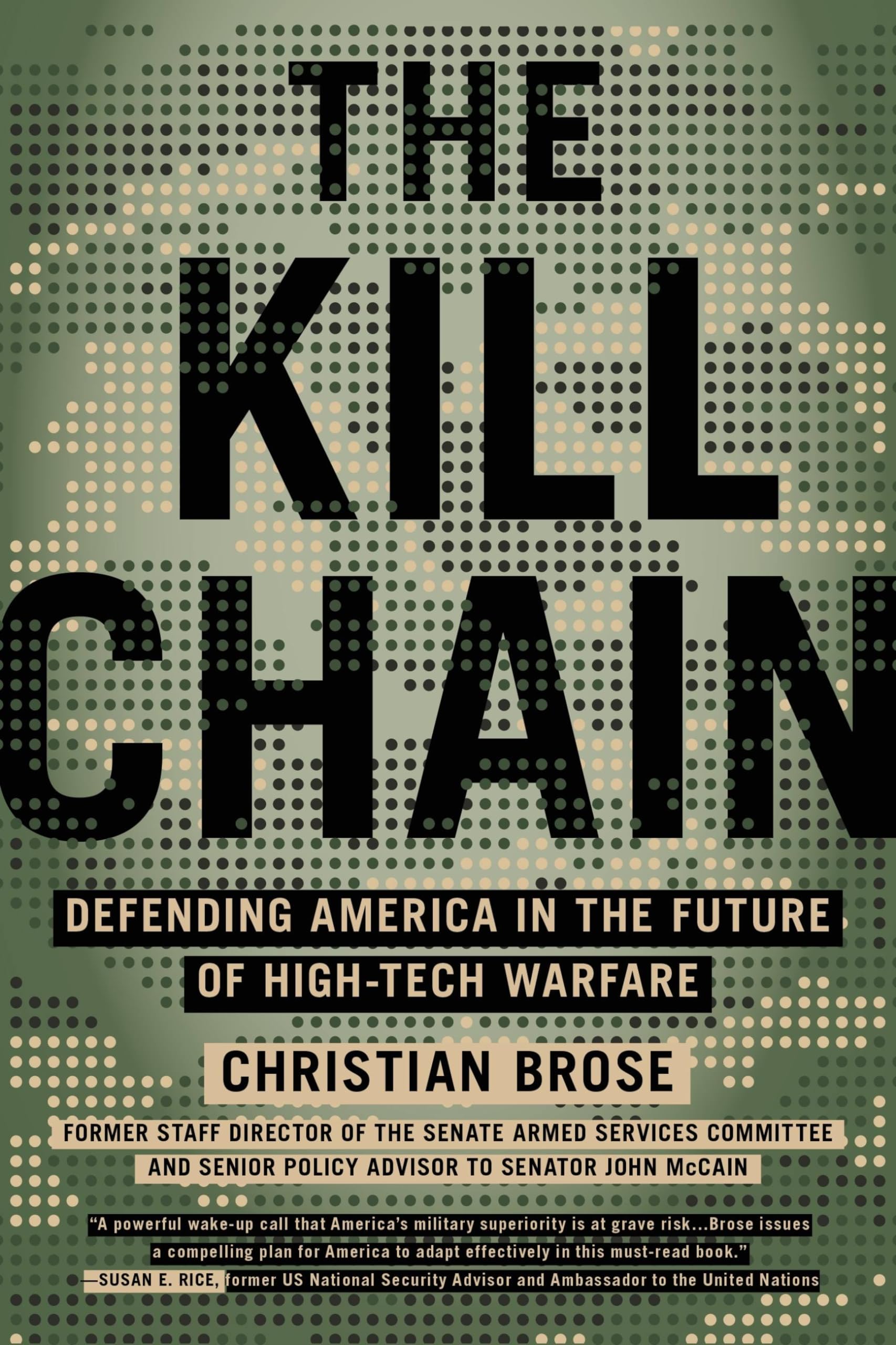 The Kill Chain: Defending America in the Future of HighTech Warfare