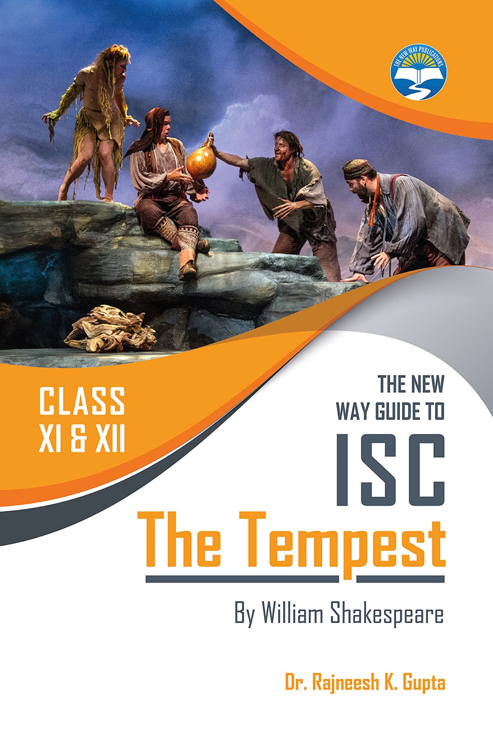 NEW WAY GUIDE TO ISC THE TEMPEST FOR CLASSES XI & XII