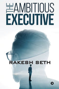 The Ambitious Executive