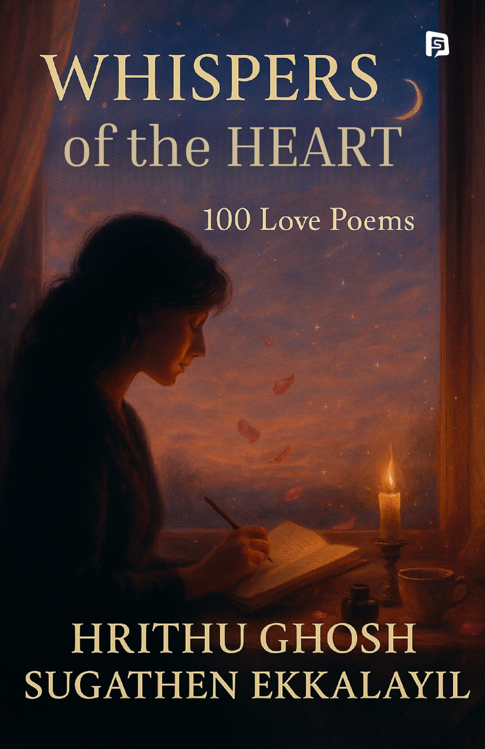Whispers of Heart : 100 Love Poems