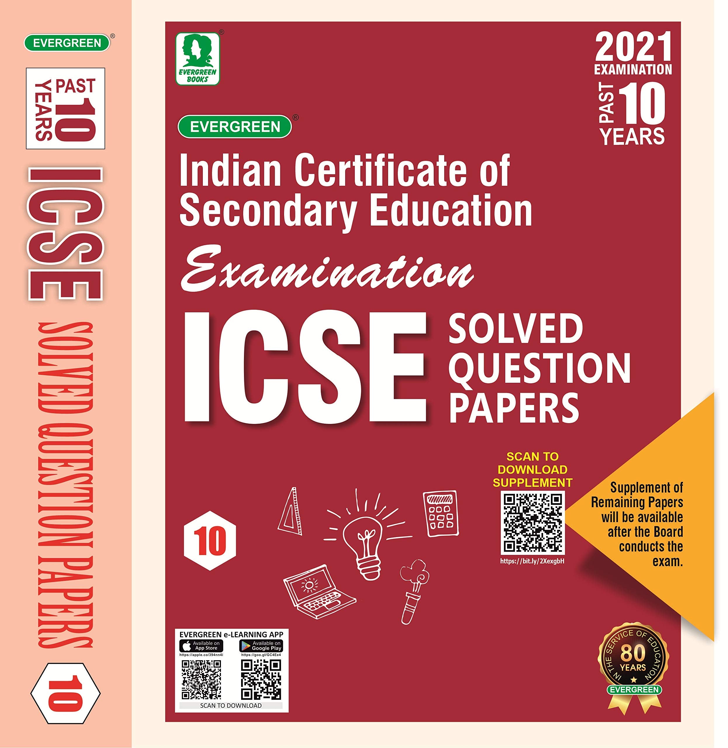 Evergreen Icse Past 10 Year Examination Solved Question Papers: For 2021 Examinations(Class X)