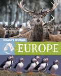 WILDLIFE WORLDS: EUROPE
