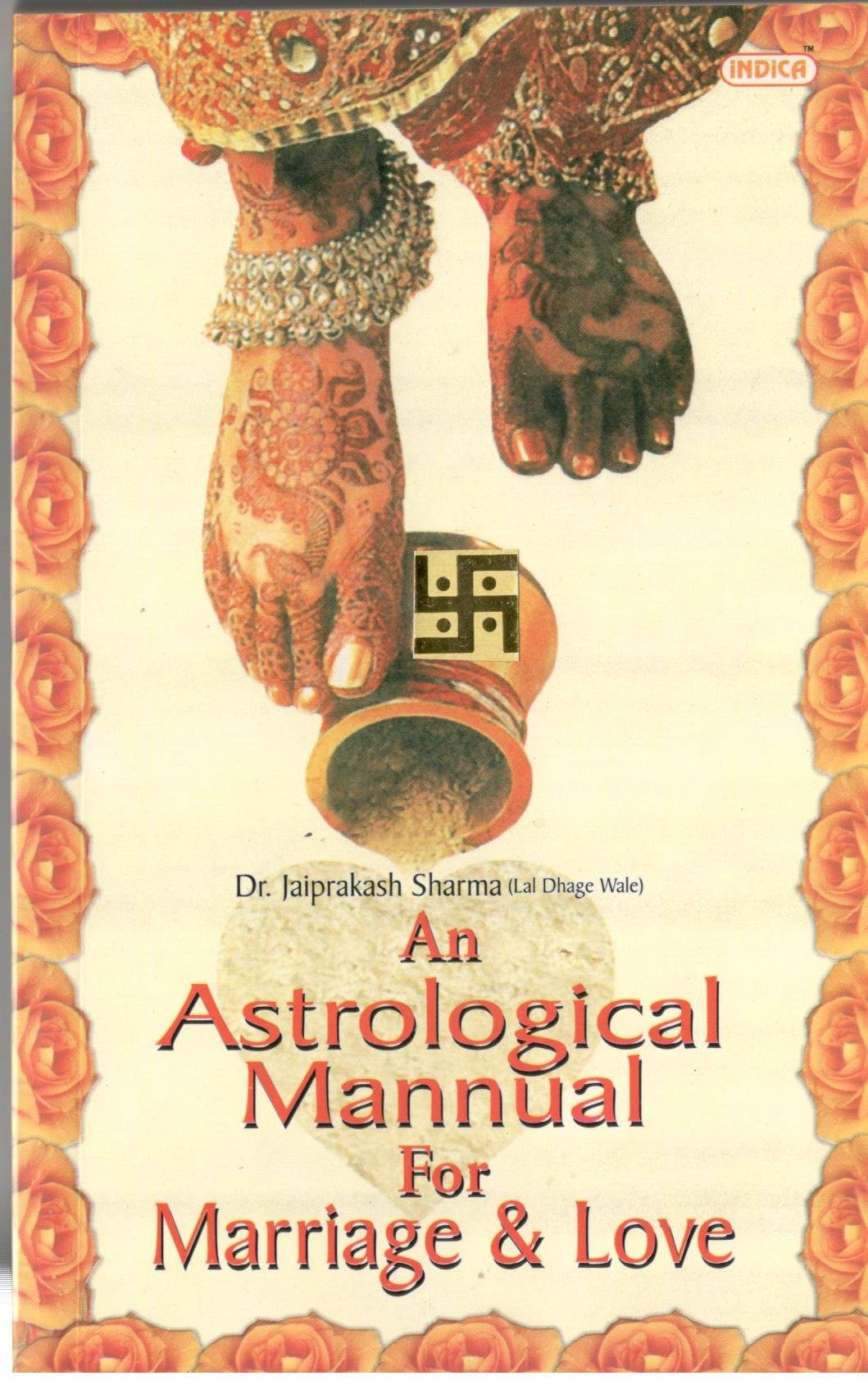 An Astrological Manual For Marriage & Love [Paperback] Jai Prakash Sharma (Lal Dhage Wale)