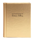 The Golden Book of FortuneTelling: (Fortune Telling Book, Fortune Teller Book, Book of Luck)