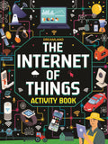 The Internet Of Things Activity Book | BeginnerFriendly Guide To Iot Concepts, Smart Devices & Future Technology | Fun Stem Lea