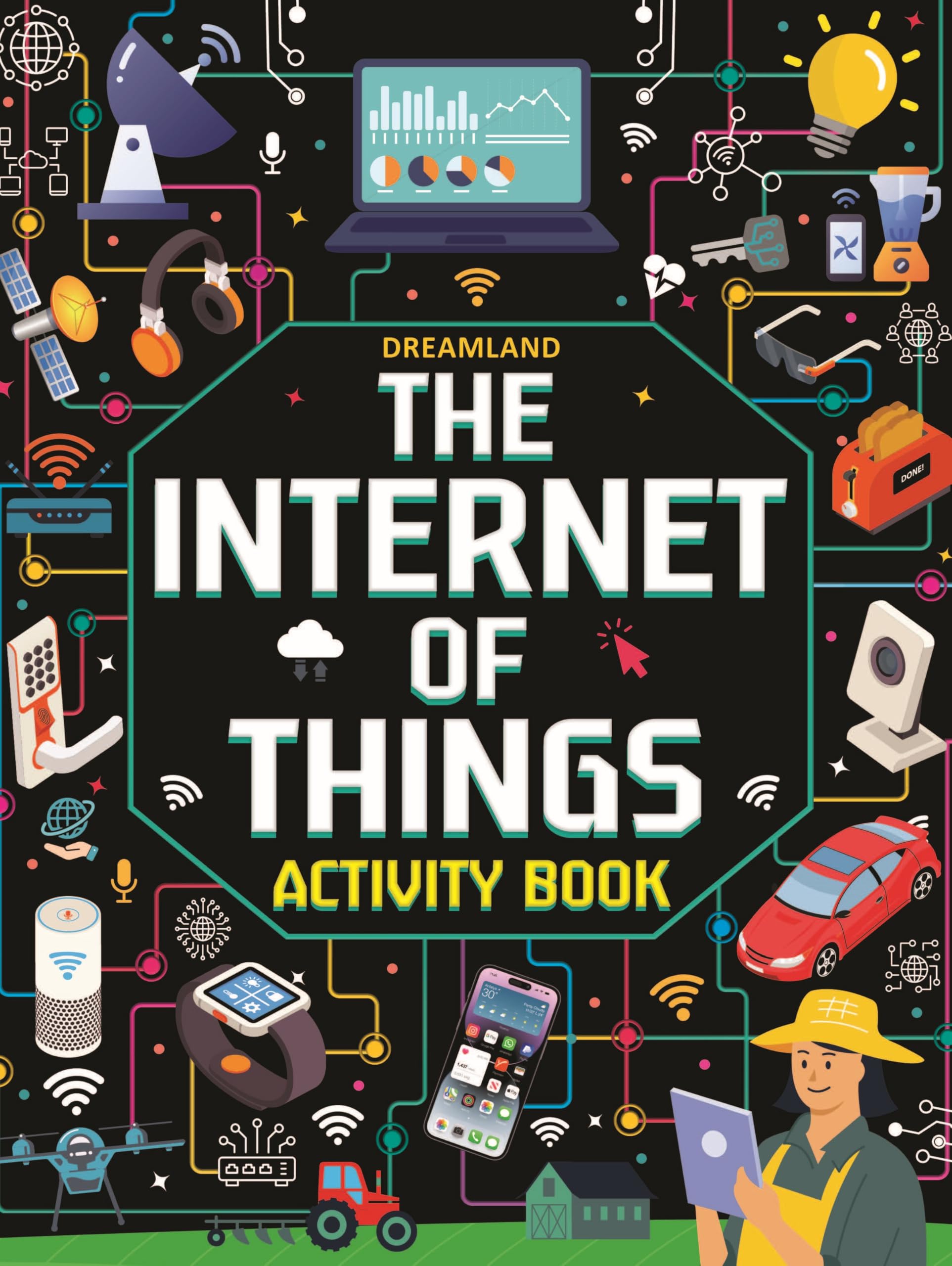 The Internet Of Things Activity Book | BeginnerFriendly Guide To Iot Concepts, Smart Devices & Future Technology | Fun Stem Lea