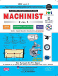 MACHINIST 3IN1 TH. & ASST./TESTSOL./MODEL PAPERS (NSQF  5 SYLL.) 1ST & 2ND YR.