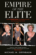 Empire Of The Elite: Inside Conde Nast, The Media Dynasty That Reshaped The World