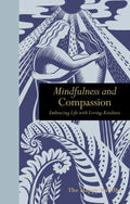 Mindfulness and Compassion: Embracing Life with LovingKindness (Mindfulness series)