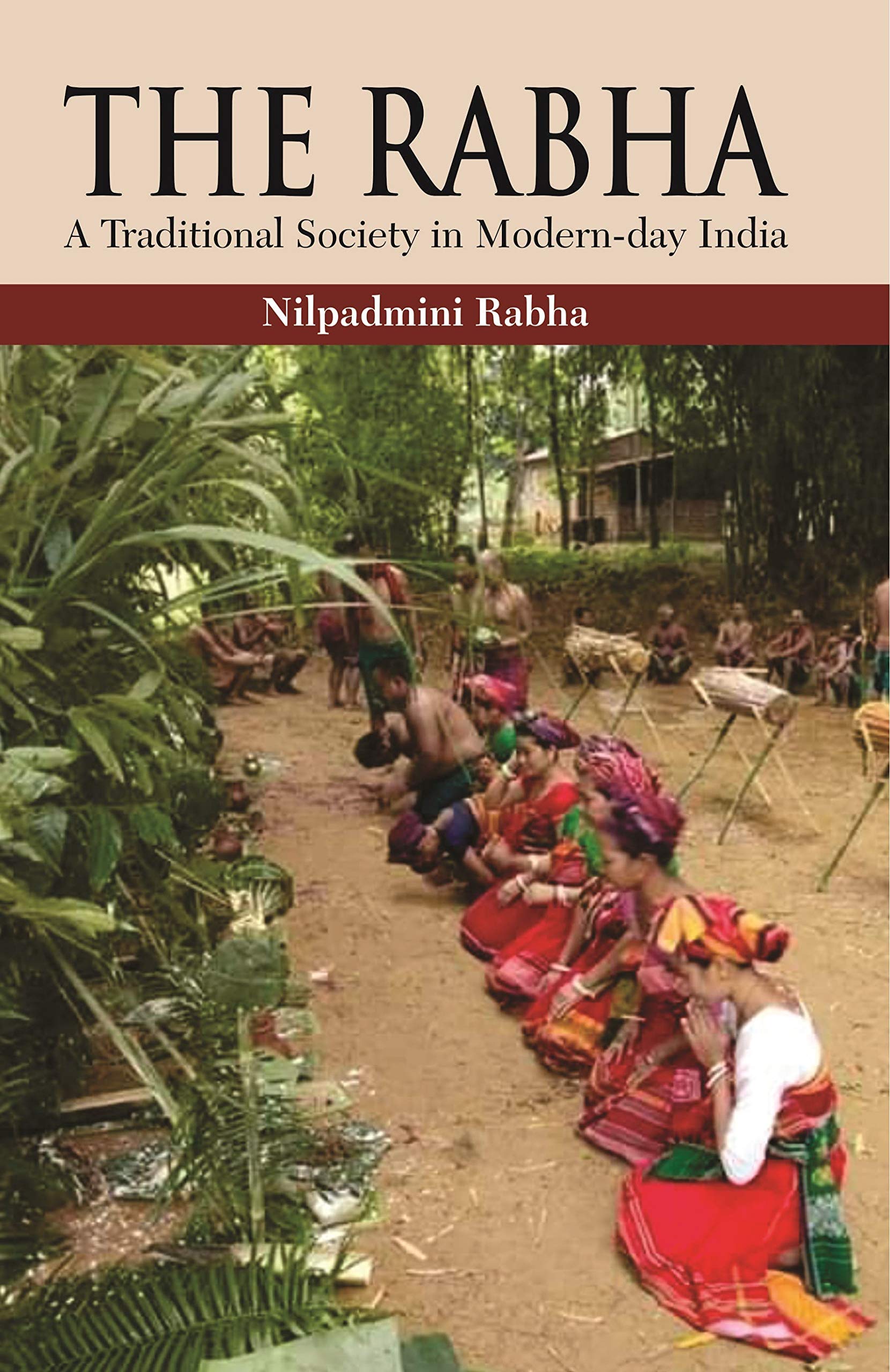 The Rabha : a traditional society in modernday India