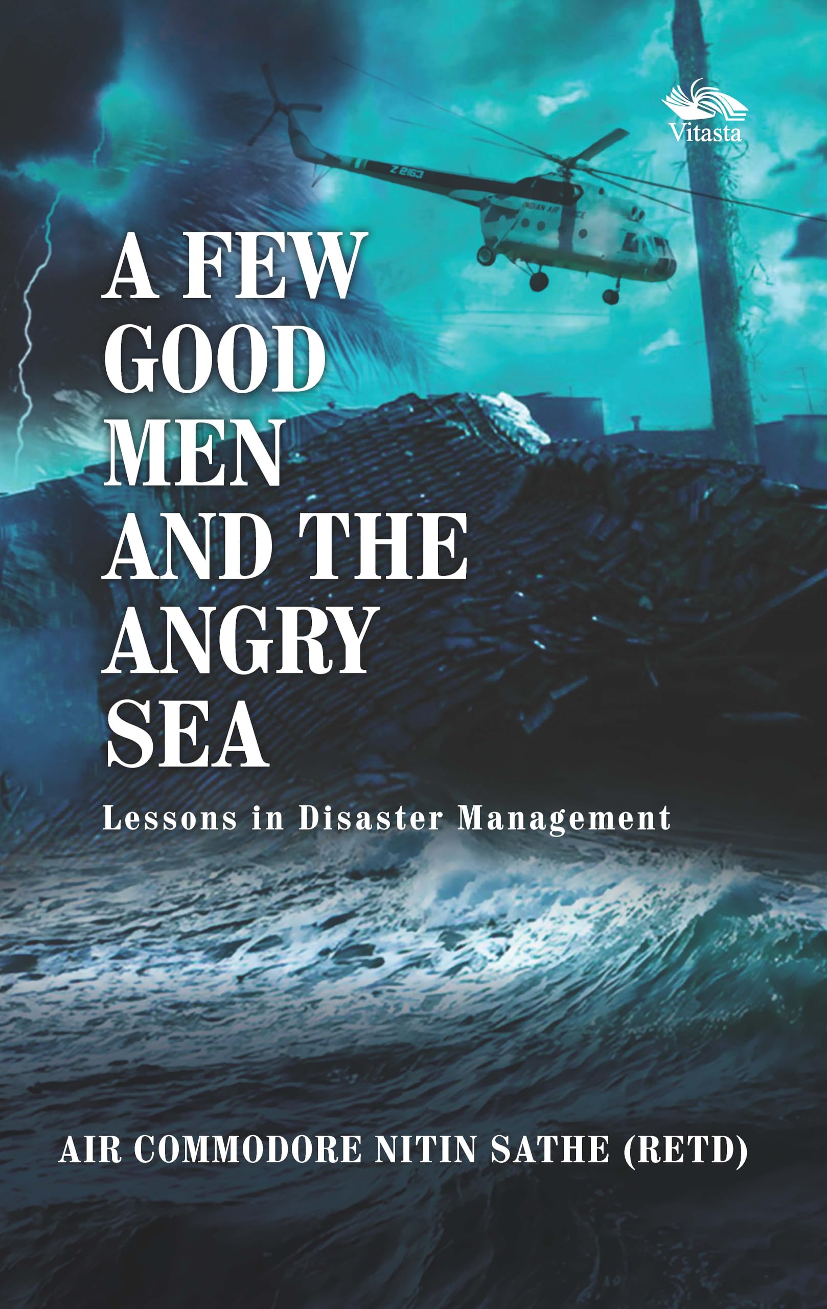 A Few Good Men And The Angry Sea: Lessona in Disaster Management