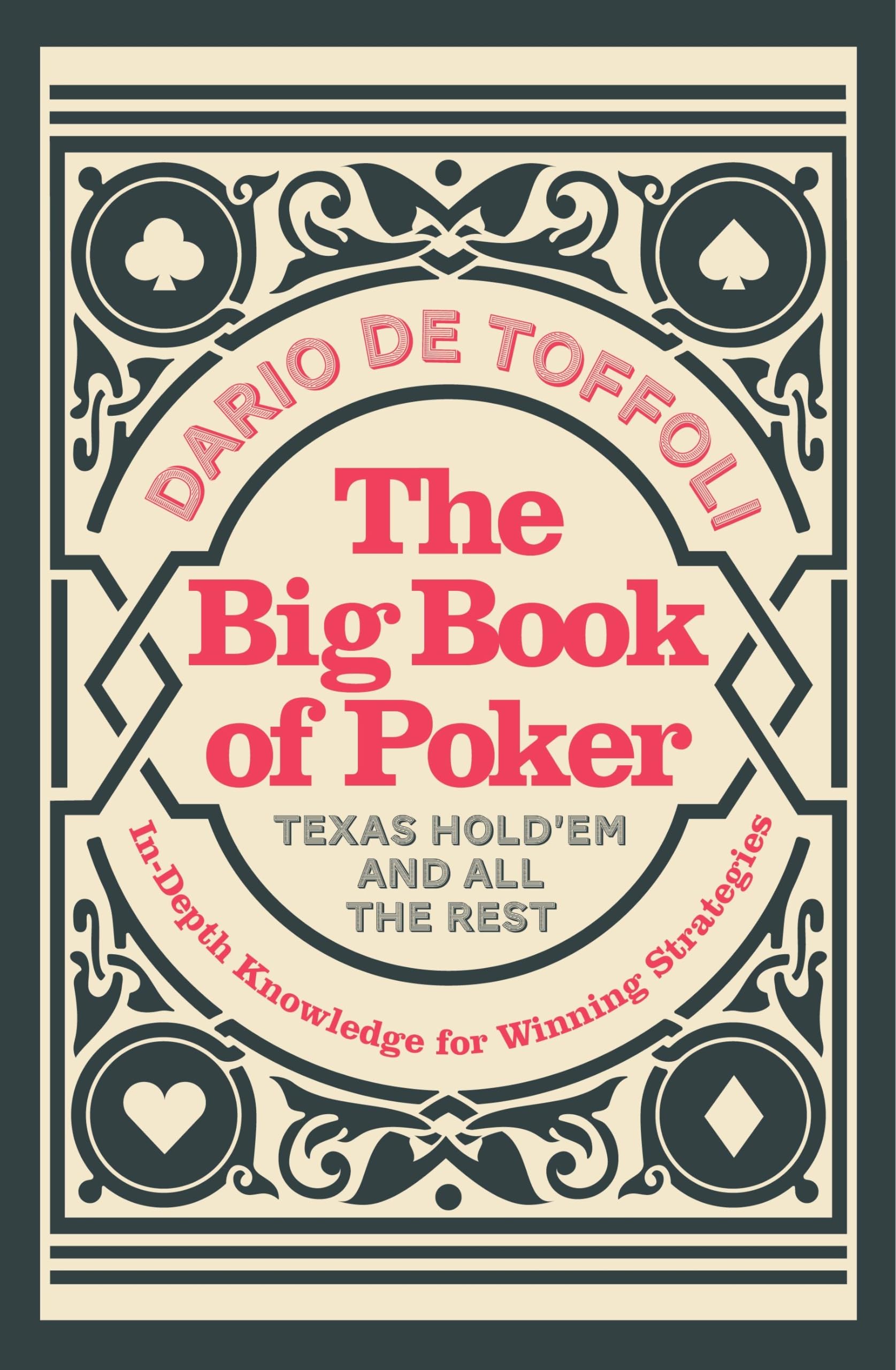 The Big Book of Poker: InDepth Knowledge for Winning Strategies
