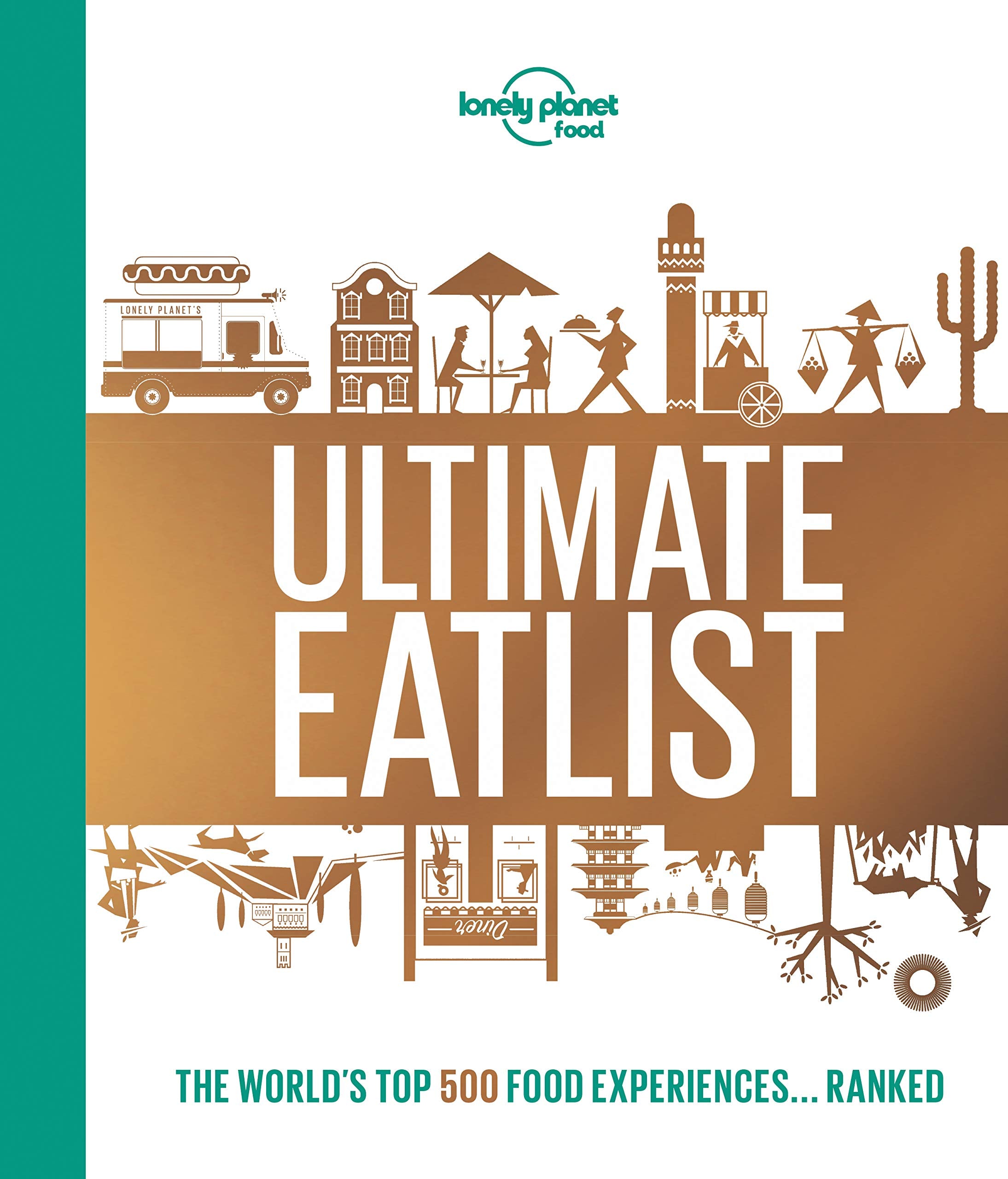 Lonely Planets Ultimate Eatlist 1ed anglais