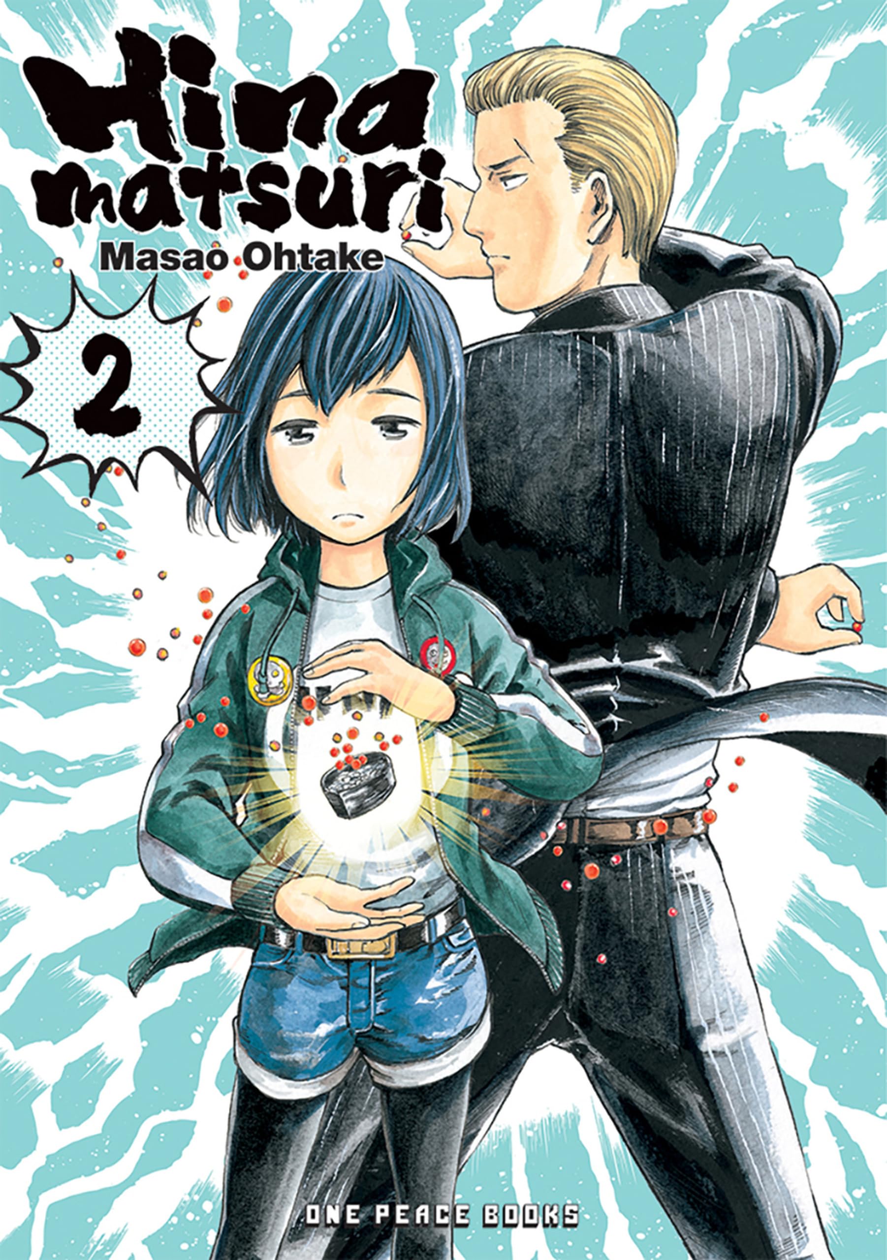 Hinamatsuri Volume 02: Daring to Live Courageously, Dream Boldly and Influence Bravery: 2