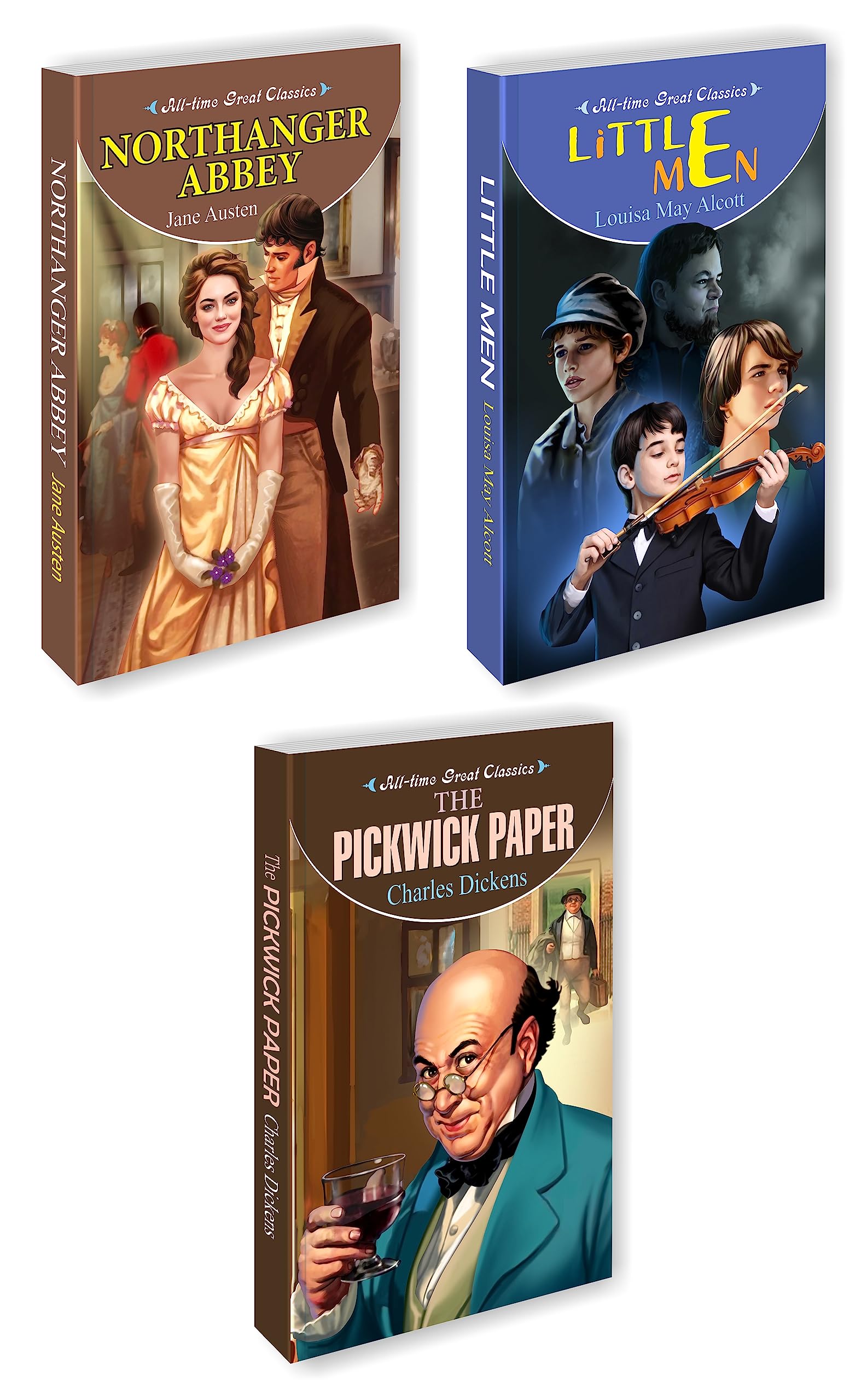 3 All Time Great Classics (Northanger Abbey, Little Men, The Pickwick Paper)