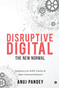Disruptive Digital: The New Normal