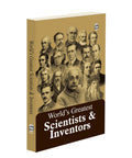 Worlds Greatest Scientists & Inventors : greatest scientists biography, iconic inventors story book for adults , inspiring sc