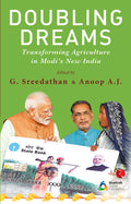 Doubling Dreams; Transforming Agriculture in Modis New India