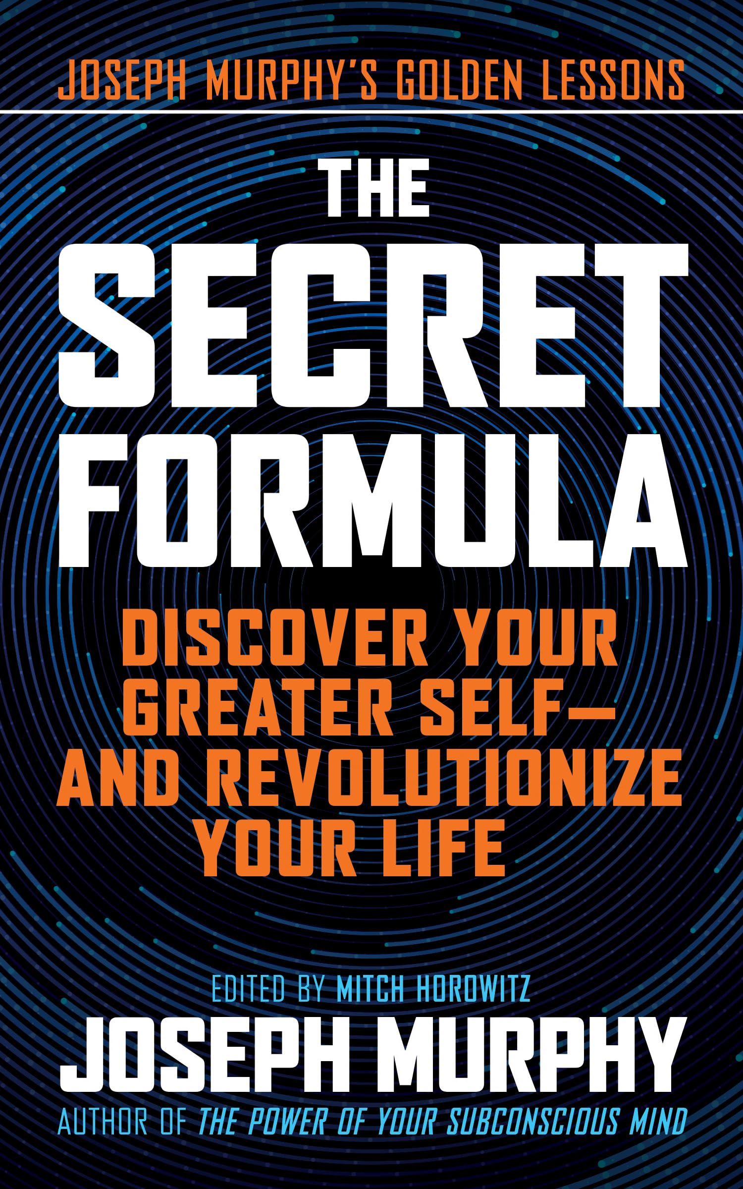 Secret Formula: Discover Your Greater SelfAnd Revolutionize Your Life