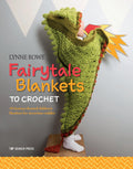 Fairytale Blankets to Crochet: 10 fantasythemed childrens blankets for storytime cuddles