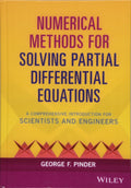 Numerical Methods for Solving Partial Differential Equations: A Comprehensive Introduction for Scientists and Engineers